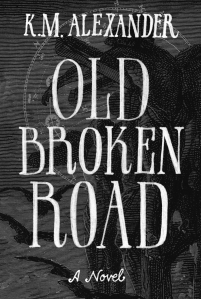Old Broken Road is available in print and eBook. Click the image to purchase.