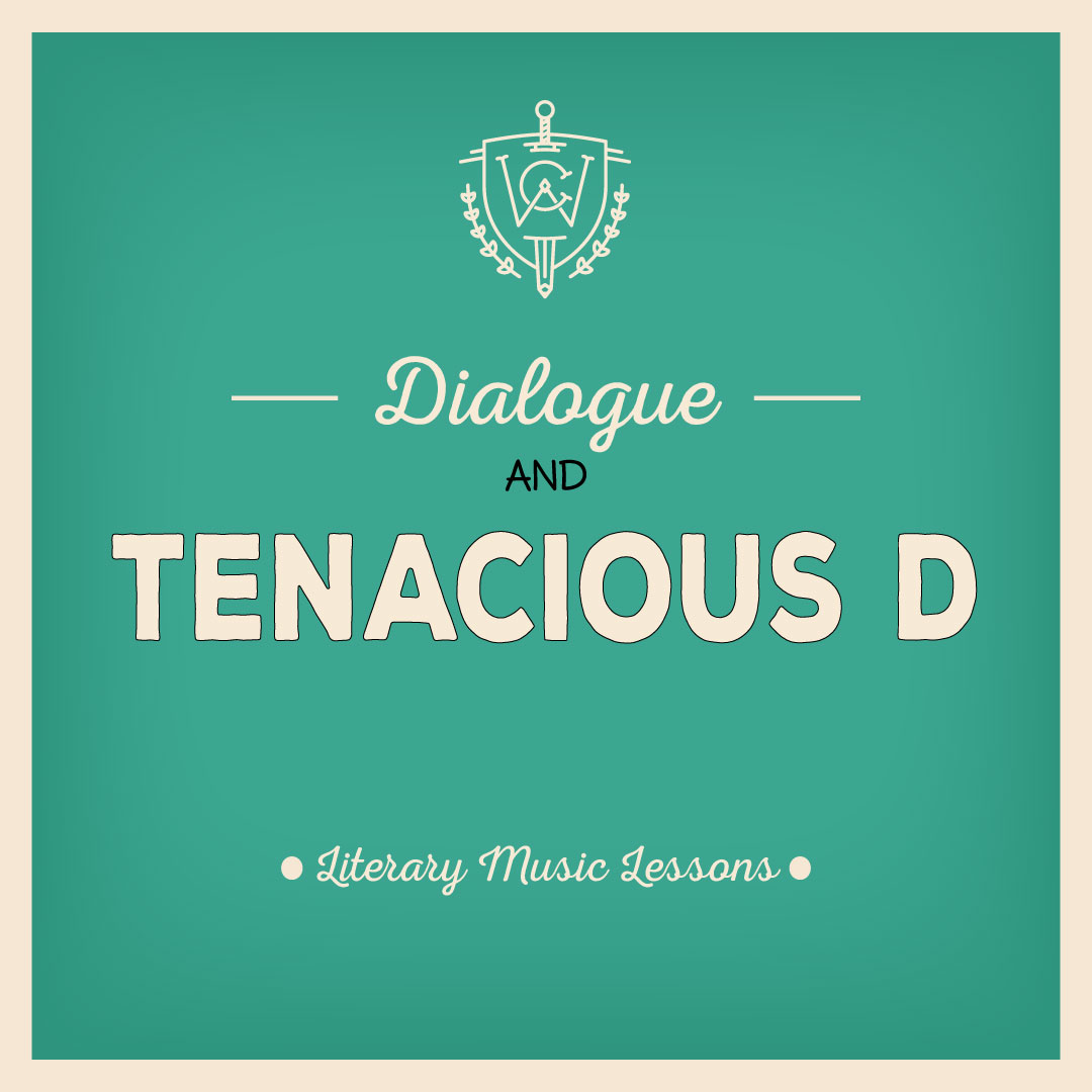 Literary_Music_Lessons_Dialogue_TenaciousD